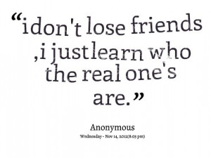 picture quotes about users quotes picture i don t lose friends i just ...