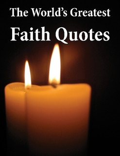 The World's Greatest Faith Quotes