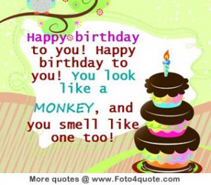 Funny birthday quotes and wishes - Happy birthday to you, Happy ...