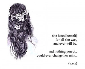 her mind Self Hatred Quotes, Depression Quotes Lost, Dark Girl Quotes ...