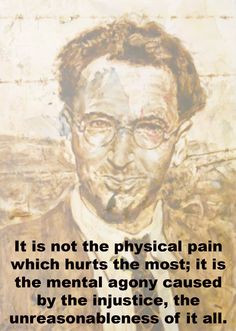 ... by the injustice, the unreasonableness of it all.