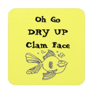 Oh Go DRY UP Clam Face Drink Coaster