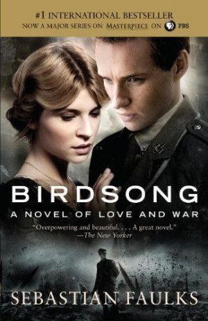Birdsong: A Novel of Love and War (Vintage International) by Sebastian ...
