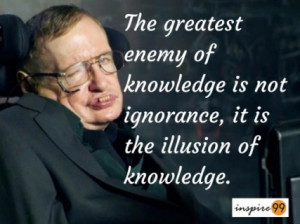 quotes, Stephen Hawking knowledge quotes, Stephen Hawking ignorance ...