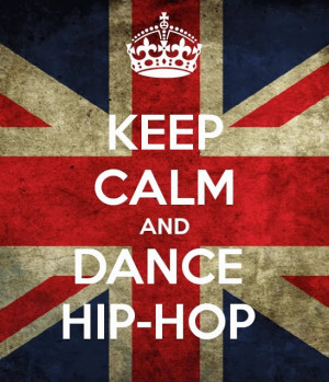 Keep calm and dance hip-hop.
