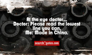 Funny Medical Quotes And Sayings At the eye doctor
