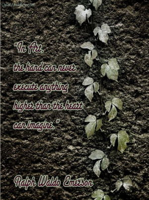 The Hands Can Never Execute Anything Higher ~ Art Quote