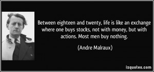 twenty, life is like an exchange where one buys stocks, not with money ...