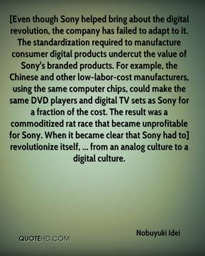 ... revolutionize itself, ... from an analog culture to a digital culture