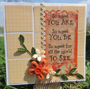 So Sweet You Are, So Sweet You Be...Spring Card Inspiration