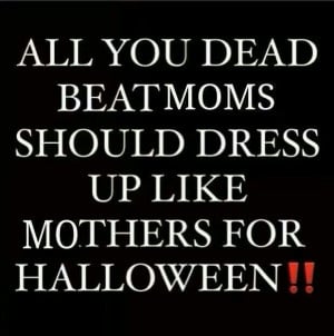 Deadbeat Moms