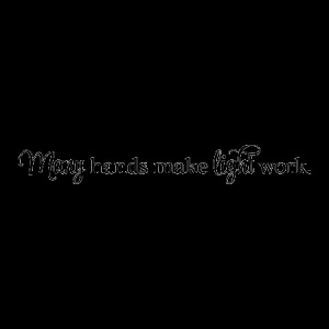 Many Hands Light Work Script Wall Quotes™ Decal