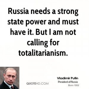 vladimir-putin-vladimir-putin-russia-needs-a-strong-state-power-and ...