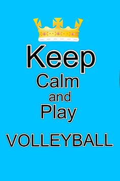 Volleyball quotes keep calm and play volleyball