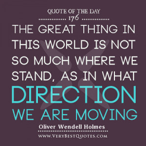 ... -we-are-moving.-Oliver-Wendell-Holmes-Quotes-Quote-Of-The-Day.jpg