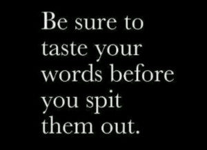 Choose your words wisely