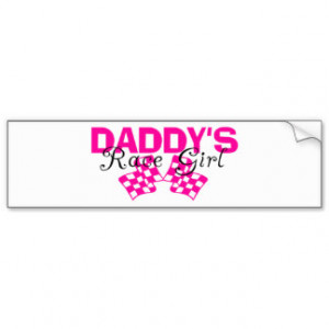 Daddy's Race Girl Bumper Sticker