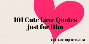 101 Cute Love Quotes For Him Pictures, Photos, and Images for Facebook ...