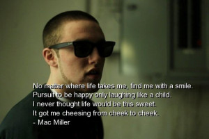 Mac miller, best, quotes, sayings, rapper, life, motivational