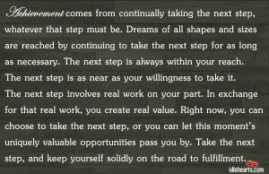 ... from continually taking the next step, whatever that step must be