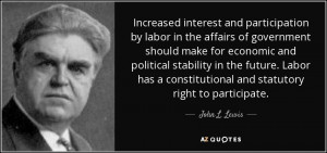 Increased interest and participation by labor in the affairs of ...