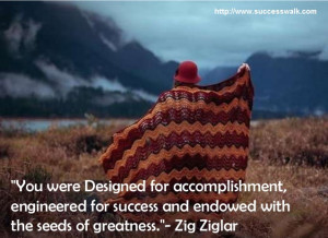 you were designed for accomplishment engineered for success and ...