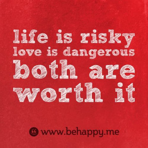 chance, danger, dangerous, life, love, lover, quotes, risk, risky ...