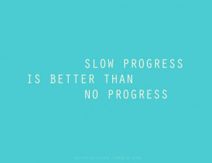 ... is better than no progress motivation quote #fitness don't give up
