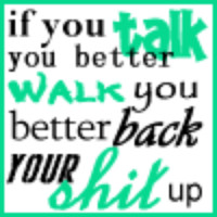 bitch quotes photo: thifyoutalkyoubetterwalk.png