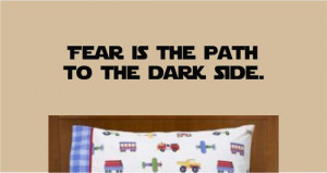 Star Wars Wall Decal Quote Fear is the path to the dark side Vinyl ...