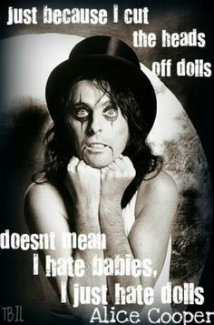 Alice Cooper quote: Being Peter Pan is easy ... being Captain Hook is ...