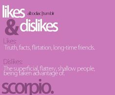 Scorpio likes and dislikes