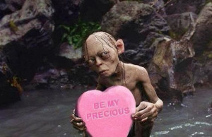 You Are My Precious Gollum