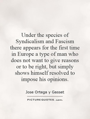 simply shows himself resolved to impose his opinions Picture Quote 1