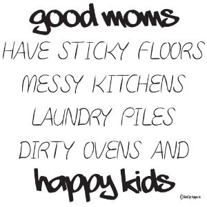 , Laundry Piles Dirty Ovens and Happy Kids Wall Quotes-wall sayings ...