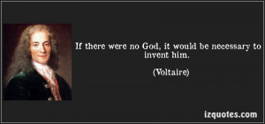 quote-if-there-were-no-god-it-would-be-necessary-to-invent-him ...