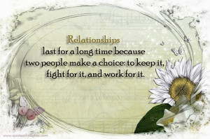 Relationships - Long Time - Choice - Fight - Work - Best Quotes