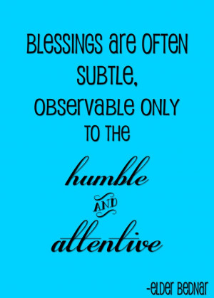... only to the humble and attentive. Elder Bednar #ldsconf 2013