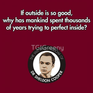 Sheldon Quote - Inside v Outside