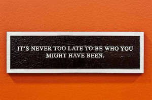 Late Quotes –Never too Late – Being Late - Quote - It's never too ...
