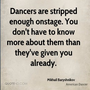 mikhail-baryshnikov-mikhail-baryshnikov-dancers-are-stripped-enough ...