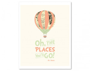 Oh the places you'll go Dr. Seuss quote hot air balloon illustration ...