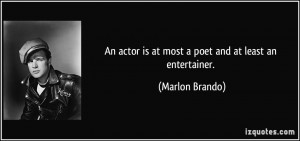 Marlon Brando Apocalypse Now Quote An actor is at most a poet and at ...