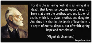 suffering flesh, it is suffering, it is death, that lovers perpetuate ...