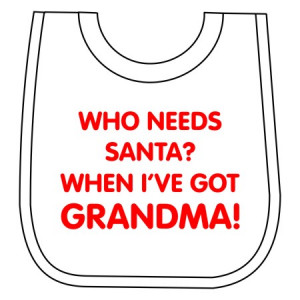 Christmas personalised Baby's Bib: Who needs Santa?