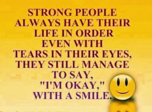 Below are some Stay Strong Quotes (Quotes About Moving On) , hopefully ...