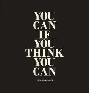 You can if you think you can