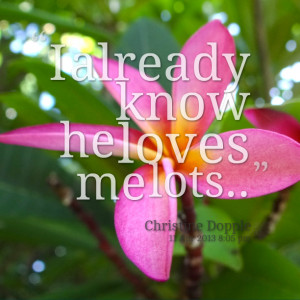 Quotes Picture: i already know he loves me lots
