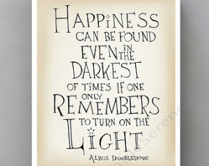 Harry Potter movie quote poster Happiness can be found...Inspirational ...