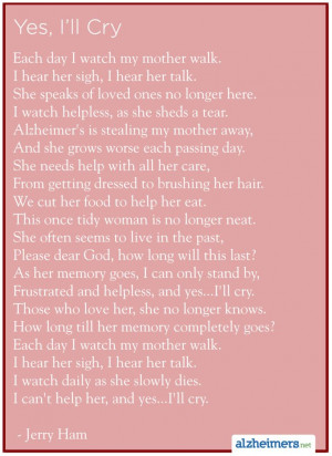 Alzheimer's Poem: Yes, I'll Cry by Jerry Ham
